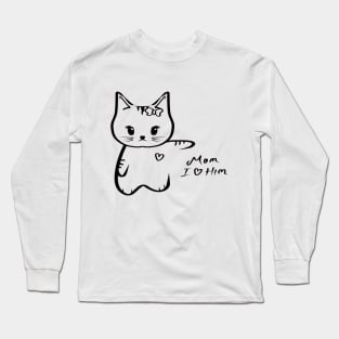 Mom I Love Him Long Sleeve T-Shirt